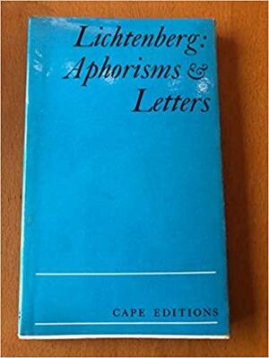 Aphorisms & Letters by Georg Christoph Lichtenberg