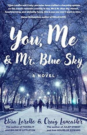 You, Me & Mr. Blue Sky by Craig Lancaster, Elisa Lorello