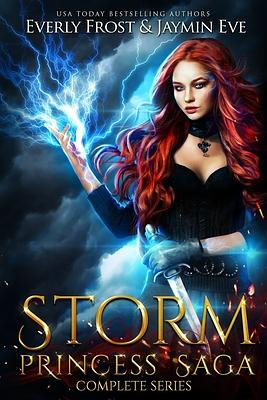 Storm Princess Saga: The Complete Series by Jaymin Eve, Everly Frost