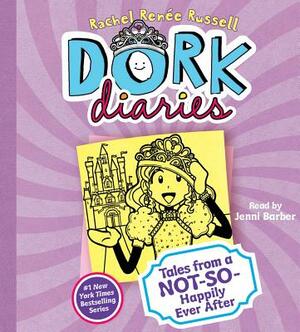 Dork Diaries: Tales from a Not-So-Happily Ever After by Rachel Renée Russell