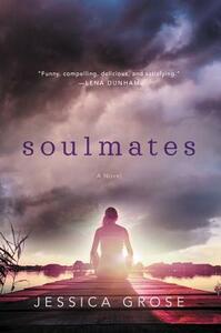 Soulmates: A Novel by Jessica Grose