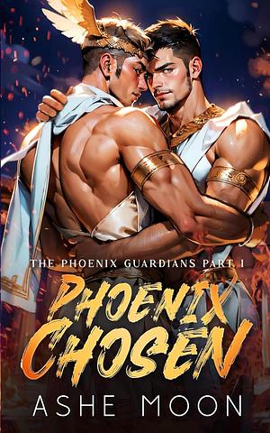 Phoenix Chosen by Ashe Moon