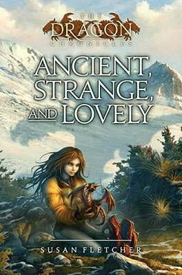 Ancient, Strange, and Lovely by Susan Fletcher