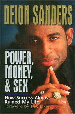 Power, Money and Sex by Deion Sanders