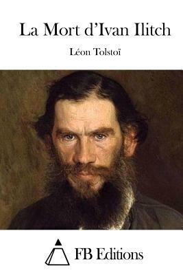 La Mort d'Ivan Ilitch by Leo Tolstoy