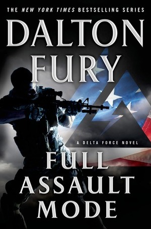 Full Assault Mode by Dalton Fury