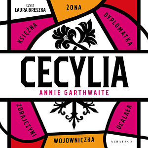 Cecylia by Annie Garthwaite