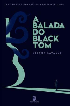 A Balada do Black Tom by Petê Rissatti, Victor LaValle