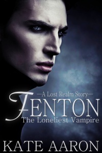 Fenton: the Loneliest Vampire by Kate Aaron
