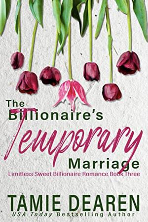 The Billionaire's Temporary Marriage by Tamie Dearen