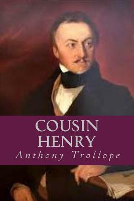 Cousin Henry by Anthony Trollope