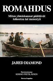 Romahdus: Miten yhteiskunnat päättävät tuhoutua tai menestyä by Kimmo Pietiläinen, Jared Diamond, Jared Diamond