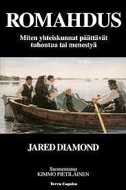 Romahdus: Miten yhteiskunnat päättävät tuhoutua tai menestyä by Jared Diamond, Jared Diamond, Kimmo Pietiläinen