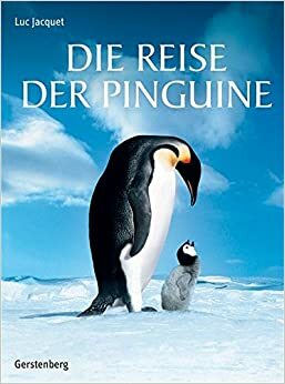 Die Reise Der Pinguine by Luc Jacquet