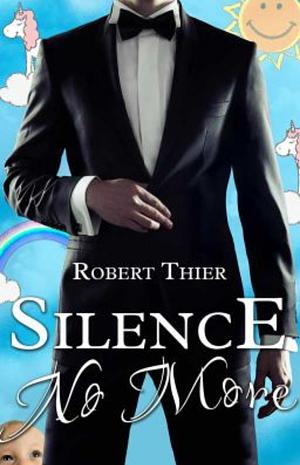 Silence No More by Robert Thier