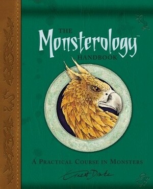 The Monsterology Handbook: A Practical Course in Monsters by Ernest Drake, Ian Andrew