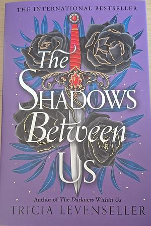 The Shadows Between Us by Tricia Levenseller