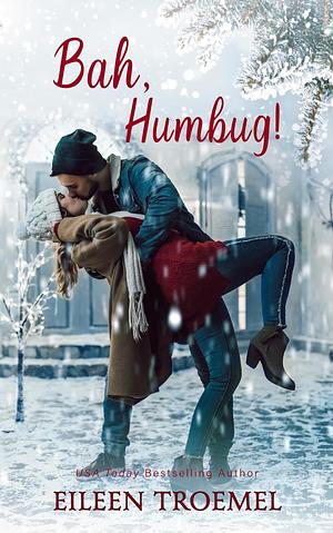 Bah, Humbug! by Eileen Troemel