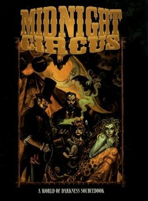 World of Darkness: Midnight Circus by Rustin Quaide, Chris Howard