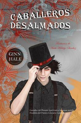 Caballeros Desalmados by Ginn Hale