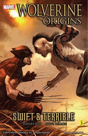 Wolverine: Origins, Vol. 3: Swift and Terrible by Daniel Way