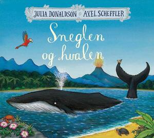 Sneglen og hvalen by Julia Donaldson