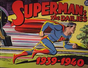 Superman: The Dailies, Volume 1 by Joe Shuster, Jerry Siegel