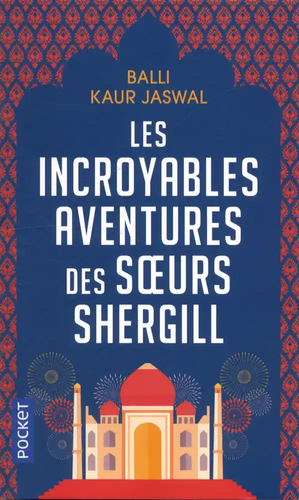 Les incroyables aventures des soeurs Shergill by Balli Kaur Jaswal