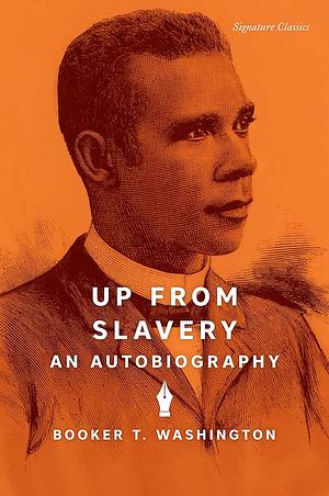 Up from Slavery: An Autobiography by Ishmael Reed, Booker T. Washington