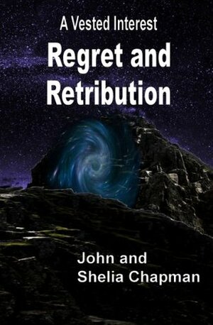 Regret and Retribution by John Chapman, Shelia Chapman