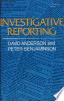 Investigative Reporting by Peter Benjaminson, David Anderson