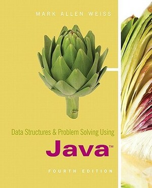 Data Structures and Problem Solving Using Java by Mark Allen Weiss