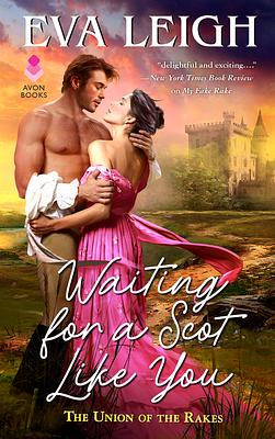 Waiting for a Scot Like You by Eva Leigh