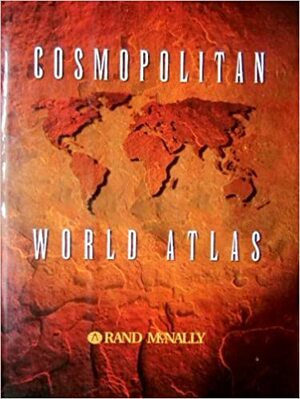 Cosmopolitan World Atlas by Rand McNally &amp; Company