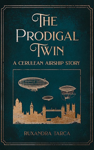 The Prodigal Twin by Ruxandra Țârcă