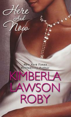 Here and Now by Kimberla Lawson Roby