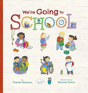 We're Going to School by Tammi Salzano
