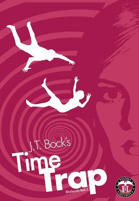 TimeTrap by J.T. Bock