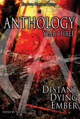 Anthology: Year Three: Distant Dying Ember by Errick Nunnally, Tracie Orsi, Sheldon Higdon