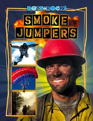 Smoke Jumpers by Jim Gigliotti