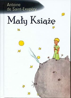 Mały Książę by Antoine de Saint-Exupéry