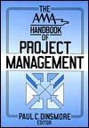 The AMA Handbook of Project Management by Paul C. Dinsmore