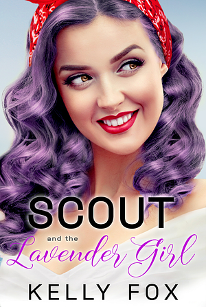 Scout and the Lavender Girl by Kelly Fox