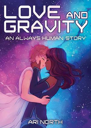 Love and Gravity: A Graphic Novel by Ari North