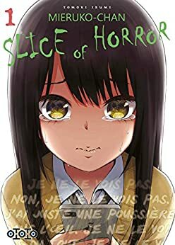 Mieruko-chan Slice of Horror - tome 1 by Tomoki Izumi