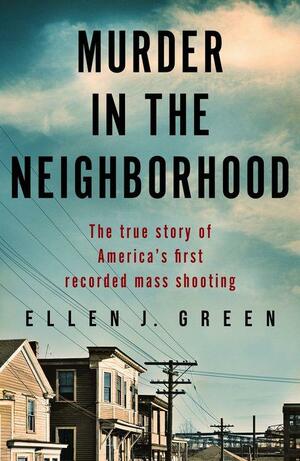 Murder in the Neighborhood by Ellen J. Green