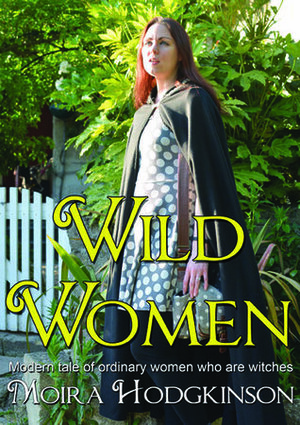 Wild Women by Moira Hodgkinson