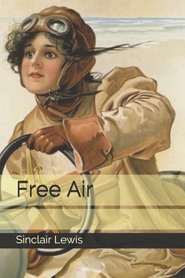 Free Air by Sinclair Lewis