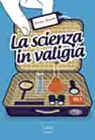 La scienza in valigia by Jacopo Pasotti