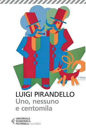 Uno, nessuno e centomila by Luigi Pirandello